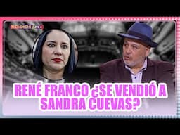 René Franco ¿Se vendió a Sandra Cuevas? / MICHISMECITO
