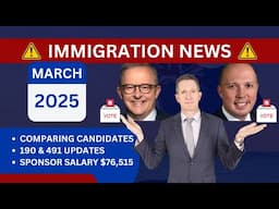 Australian Immigration News & Updates March 2025 | Income Threshold | Elections | 190 and 491 Visas