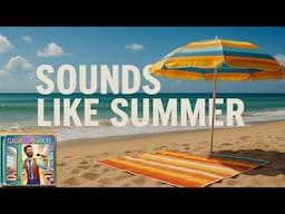 🎶Sounds Like Summer🎶| Classroom Karaoke | Educational Music | Summer