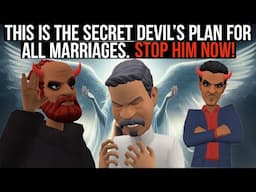 THIS IS THE SECRET DEVIL'S PLAN FOR ALL MARRIAGES. STOP HIM NOW! (CHRISTIAN ANIMATION)