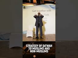 Strategy of Dawah to Muslims and Non-Muslims - Dr Zakir Naik