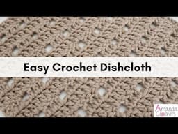 Easy Crochet Dishcloth | Easy Dishcloth Pattern | Beginner Friendly Crochet Pattern