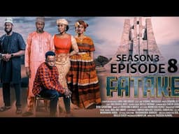 FATAKE SEASON 3, EPISODE 8 ORIGINAL FULL HD.