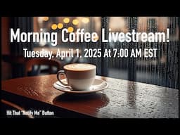 April Morning Coffee Livestream