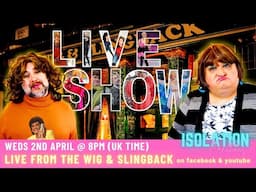 The Wig & Slingback - Live with @theisolationcreations
