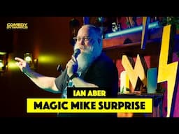 Magic Mike Surprise - Ian Aber