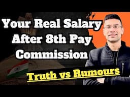 Your Real Salary After 8th Pay Commission | Truth vs Rumours | Gaurav Kaushal