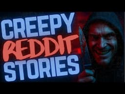 8 CREEPY Reddit Horror Stories || Killer Encounters and Unexplained Occurrences || COMPILATION