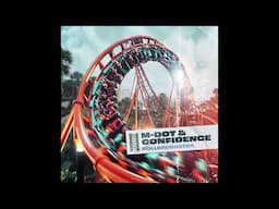 M-Dot & Confidence - Rollercoaster