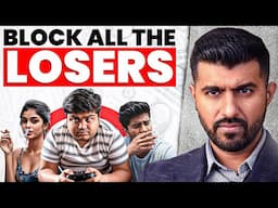 Block all the losers from your life