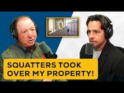 Squatter Nightmare: 9-Month Battle to Reclaim A Property
