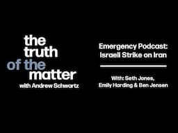 Emergency Podcast: Israeli Strike on Iran
