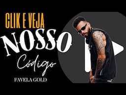Nosso Código - Favela Gold
