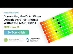 Connecting the Dots—When Organic Acid Test Results Warrant GI  MAP® Testing