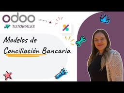 Contabildiad: Modelos de Conciliación Bancaria - Odoo 18 (Tutoriales Español)