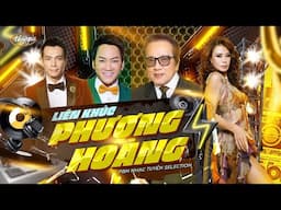 LK Phượng Hoàng | Elvis Phương, Thế Sơn, Don Hồ, Như Loan, LTQ, Đình Bảo, Hiền Thục, Tóc Tiên