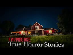 3 TRUE Horrifying Farmhouse Horror Stories