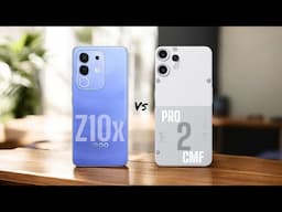 IQOO Z10x vs CMF Phone 2 Pro | Full Comparison – Speed, Camera, Battery & More