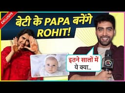 Rohit Purohit Wants A Baby Girl, Talks About Fatherhood Says Pata Nahi Ye Kya Feeling Hai..