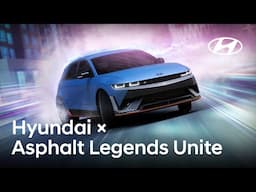 Hyundai x Asphalt Legends Unite