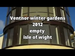📽 Ventnor winter gardens - 2012 - empty - isle of wight