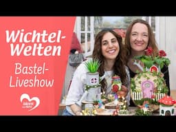 Wichtel-Welten - Bastel-Liveshow (14.04.2025)