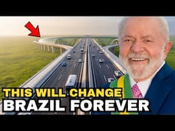 10 Massive MEGAPROJECTS Transforming BRAZIL'S Future...