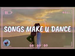 Songs that'll make you dance the whole day ~ Mood booster playlist
