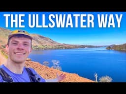 The Ullswater Way - Hiking 40km In The Lake District