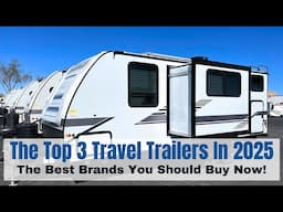 The Top 3 Travel Trailer RV Brands To Buy In 2025
