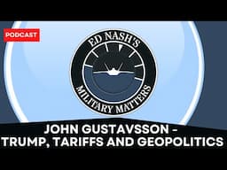 John Gustavsson; Trump, Tariffs and Geopolitics