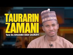 Taurarin Zamani tare da Shu’aibu Dan Saurayi