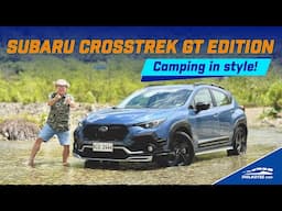 CAMPING IN STYLE with the Subaru Crosstrek GT Edition!