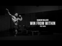 Win from Within | Vaughn Walker | Ep 1
