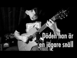 Döden han är en jägare snäll (Swedish Folk Tune/ Svensk Folkvisa) TABS available