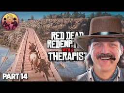 Red Dead Redemption with a Therapist: Part 14