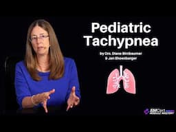 Pediatric Tachypnea | (MyEMCert) EMCert Module Mastery