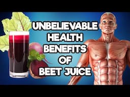 Top 11 UNBELIEVABLE Health Benefits of BEET JUICE