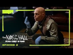 Kids In The Hall: Death Comes To Town Death  | S1E2 | Who Mailed Our Mayor?