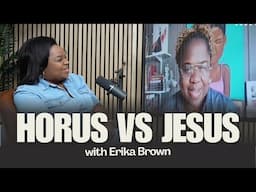 Horus vs. Jesus | Erika Brown