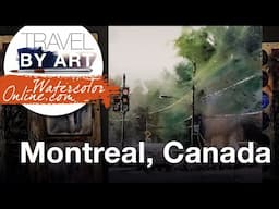 #286 Travel By Art, Ep. 133: Cars on the Street of Montreal (Watercolor Cityscape Demo)