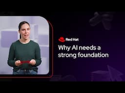Why AI needs a strong foundation | Red Hat Explains