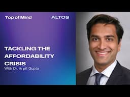 Tackling the Affordability Crisis with Dr. Arpit Gupta