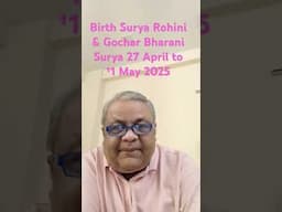 Birth Surya Rohini & Gochar Surya in Bharani, 27 April to  11 May 2025