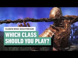 Elden Ring Nightreign - Which Class Should You Play?