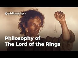 Philosophy of The Lord of the Rings