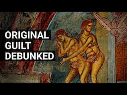 Original Guilt Debunked
