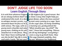 Don't Judge Life Too Soon||English Reading||English Story || English padhna kaise sikhe?
