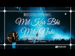 Mil kar bhi mila nahi Hindi Bollywood Indian songs 2025 hits playlist hd India music
