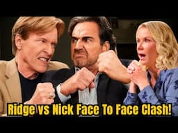 JEALOUSY EXPLODES! Ridge Sees Nick With Brooke and Ridge vs Nick Face To Face Clash!MARRIAGE DISTROY